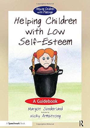 Bild des Verkufers fr Helping Children with Low Self-Esteem: A Guidebook: 1 (Helping Children with Feelings) zum Verkauf von WeBuyBooks