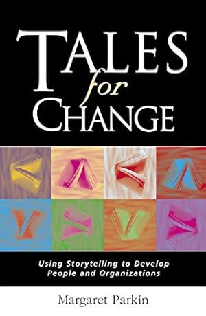 Bild des Verkufers fr Tales for Change: Using Storytelling to Develop People and Organizations zum Verkauf von WeBuyBooks