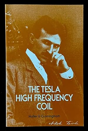 Imagen del vendedor de The Tesla high frequency coil: Its construction and uses a la venta por WeBuyBooks