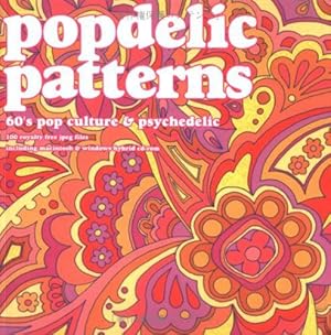 Bild des Verkufers fr Popdelic Patterns: 60'S Pop Culture and Psychedelic 100 Royalty Free Jpeg Files (Gas) zum Verkauf von WeBuyBooks