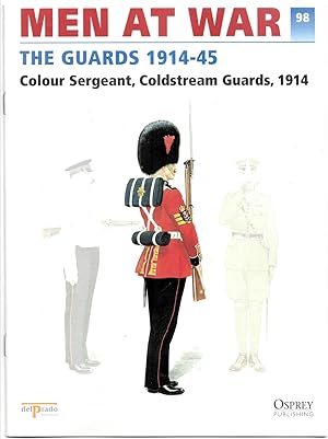 Seller image for Men At War 1914-1945. the Lead Soldier Collection 98. the Guards 1914-45. Colour Sergeant, Coldstream Guards, 1914 for sale by Literary Cat Books