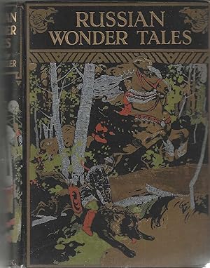 Russian Wonder Tales With a forward on the Russian Skazki, containing 12 of the famous Bilibin il...