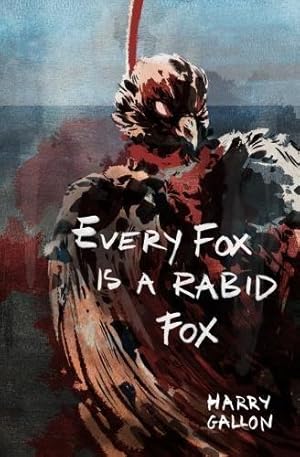 Imagen del vendedor de Every Fox is a Rabid Fox a la venta por WeBuyBooks