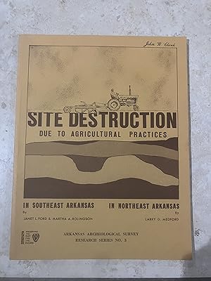 Seller image for Investigation of Destruction to Prehistoric Sites Due to Agricultural Practices in Southeast Arkansas [and] Northeast Arkansas, 1970-1971 for sale by TribalBooks