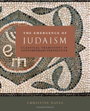 Bild des Verkufers fr The Emergence of Judaism: Classical Traditions in Contemporary Perspective zum Verkauf von WeBuyBooks