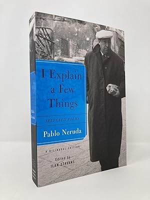 Imagen del vendedor de I Explain a Few Things: Selected Poems (English and Spanish Edition) a la venta por Southampton Books