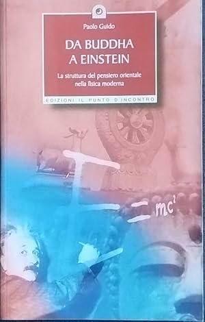 Da Buddha a Einstein. La struttura del pensiero orientale nella fisica moderna