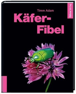 Seller image for Kfer-Fibel - Pflegeleichte Arten und ihre Vermehrung for sale by Rheinberg-Buch Andreas Meier eK