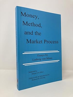 Immagine del venditore per Money, Method, and the Market Process: Essays by Ludwig von Mises venduto da Southampton Books