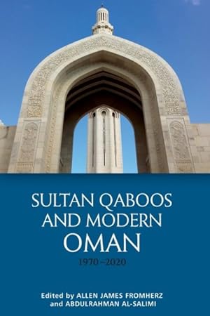 Seller image for Sultan Qaboos and Modern Oman, 1970-2020 for sale by GreatBookPrices