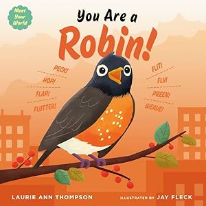 Imagen del vendedor de You Are a Robin! a la venta por GreatBookPrices