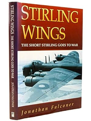 Seller image for Stirling Wings: The Short Stirling Goes to War (Aviation) for sale by WeBuyBooks