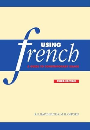 Seller image for Using French: A Guide to Contemporary Usage for sale by WeBuyBooks