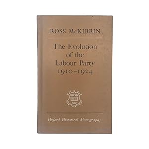Image du vendeur pour The Evolution Of The Labour Party 1910-1924 mis en vente par Riveting Books