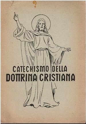 Seller image for Catechismo della dottrina cristiana for sale by Books di Andrea Mancini