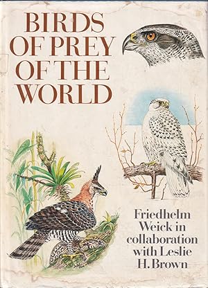 Imagen del vendedor de BIRDS OF PREY OF THE WORLD. By Friedhelm Weick and Leslie H. Brown. a la venta por Coch-y-Bonddu Books Ltd