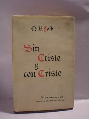 Imagen del vendedor de Sin Cristo y con Cristo a la venta por Librera Antonio Azorn