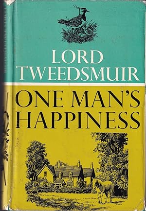 Bild des Verkufers fr ONE MAN'S HAPPINESS. By Lord Tweedsmuir. zum Verkauf von Coch-y-Bonddu Books Ltd