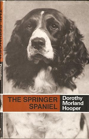 Seller image for THE SPRINGER SPANIEL. By Dorothy Morland Hooper. Revised by Ian B. Hampton. for sale by Coch-y-Bonddu Books Ltd