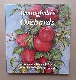 Seller image for BENINGFIELD'S ORCHARDS. By Gordon Beningfield. Text by Betty Beningfield and Robin Page. for sale by Coch-y-Bonddu Books Ltd