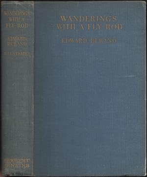 Seller image for WANDERINGS WITH A FLY-ROD. By Edward Durand. for sale by Coch-y-Bonddu Books Ltd
