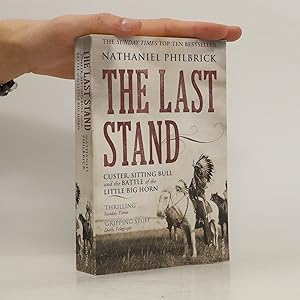 Image du vendeur pour The last stand : Custer, Sitting Bull and the Battle of the Little Bighorn mis en vente par Bookbot
