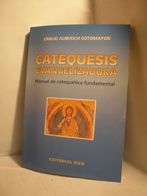 Seller image for Catequesis evangelizadora. Manual de catequtica fundamental for sale by Librera Antonio Azorn