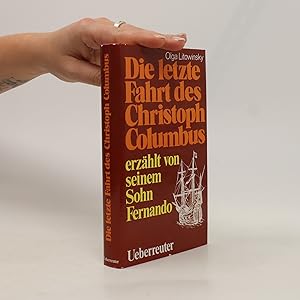 Bild des Verkufers fr Die letzte Fahrt des Christoph Columbus. Erzhlt von seinem Sohn Fernando zum Verkauf von Bookbot