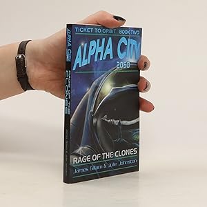 Bild des Verkufers fr Ticket to Orbit 2. Alpha City 2050. Rage of the Clones zum Verkauf von Bookbot