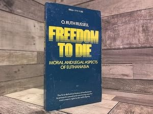 Seller image for Freedom to Die: Moral and Legal Aspects of Euthanasia for sale by Archives Books inc.