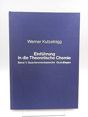 Bild des Verkufers fr Einfhrung in die Theoretische Chemie; Band 1: Quantenmechanische Grundlagen zum Verkauf von Antiquariat Smock
