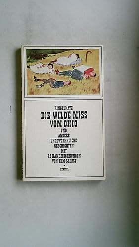 Bild des Verkufers fr DIE WILDE MISS VOM OHIO UND ANDERE UNGEWHNLICHE GESCHICHTEN. zum Verkauf von HPI, Inhaber Uwe Hammermller