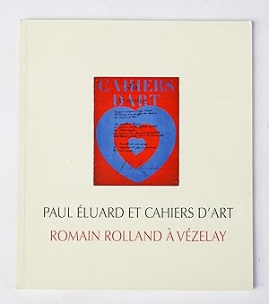 Bild des Verkufers fr Paul Eluard et Cahiers d'Art - Romain Rolland  Vzelay zum Verkauf von Librairie-Galerie Emmanuel Hutin