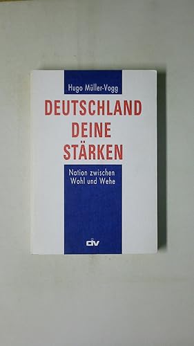 Bild des Verkufers fr DEUTSCHLAND DEINE STRKEN. Nation zwischen Wohl und Wehe zum Verkauf von HPI, Inhaber Uwe Hammermller