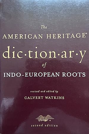 The American Heritage Dictionary of Indo-European Roots