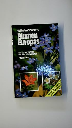 Bild des Verkufers fr BLUMEN EUROPAS. e. Naturfhrer fr Blumenfreunde zum Verkauf von HPI, Inhaber Uwe Hammermller