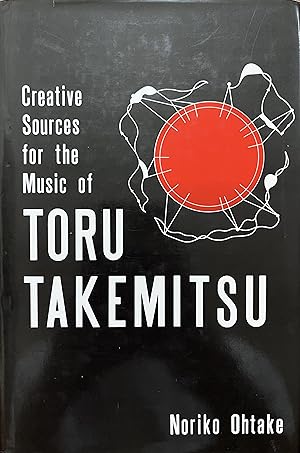 Creative Sources for the Music of Toru Takemitsu