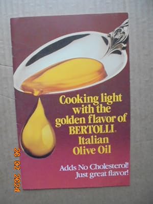Seller image for Cooking light with the golden flavor of BERTOLLI Italian Olive Oil for sale by Les Livres des Limbes
