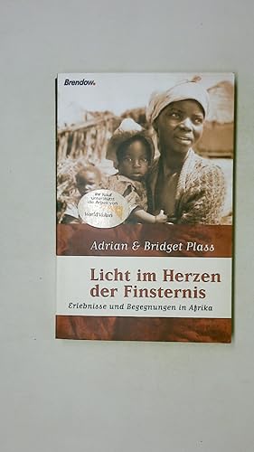 Seller image for LICHT IM HERZEN DER FINSTERNIS. Erlebnisse und Begegnung in Afrika for sale by HPI, Inhaber Uwe Hammermller