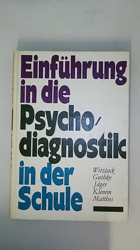 Seller image for EINFHRUNG IN DIE PSYCHODIAGNOSTIK IN DER SCHULE. for sale by HPI, Inhaber Uwe Hammermller