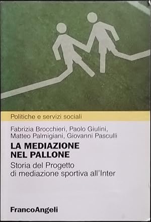 La mediazione nel pallone. Storia del Progetto di mediazione sportiva all'Inter