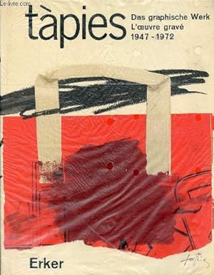 Imagen del vendedor de Tapies das graphische werk / l'oeuvre grav 1947-1972. a la venta por Le-Livre