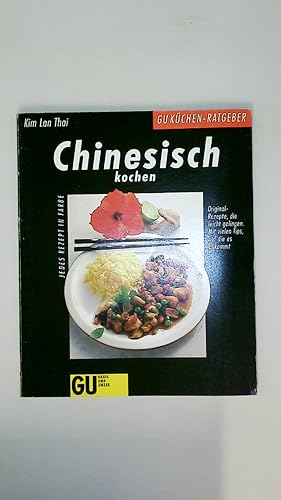 Immagine del venditore per CHINESISCH KOCHEN. Original-Rezepte, die leicht gelingen ; mit vielen Tips, auf die es ankommt ; jedes Rezept in Farbe venduto da HPI, Inhaber Uwe Hammermller