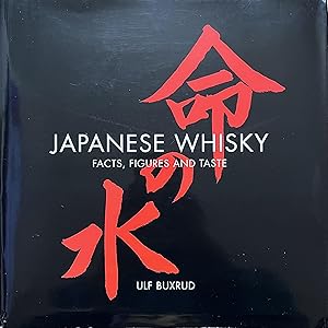 Bild des Verkufers fr Japanese Whisky: Facts, Figures and Taste zum Verkauf von Object Relations, IOBA