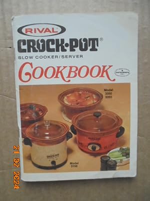 Seller image for Rival Crock Pot Slow Cooker / Server Cookbook for sale by Les Livres des Limbes