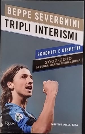 Tripli interismi. Scudetti e dispetti