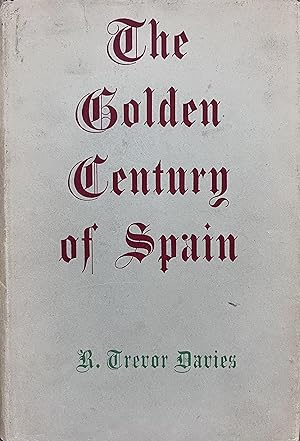 Bild des Verkufers fr The Golden Century of Spain, 1501-1621 zum Verkauf von Object Relations, IOBA