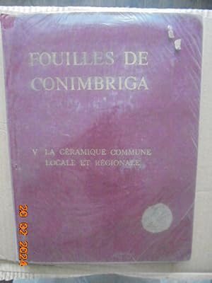 Imagen del vendedor de Fouilles de Conimbriga.V: La cramique commune locale et rgionale a la venta por Les Livres des Limbes