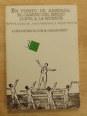 Bild des Verkufers fr En tiempo de amenaza, el camino del medio lleva a la muerte zum Verkauf von Librera Eleutheria