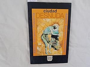 Image du vendeur pour Ciudad desnuda. mis en vente par Librera "Franz Kafka" Mxico.